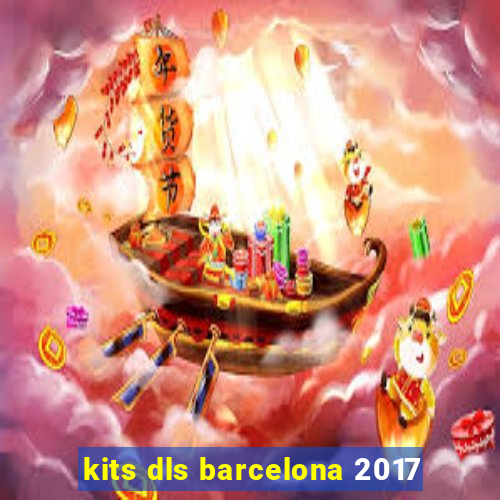 kits dls barcelona 2017